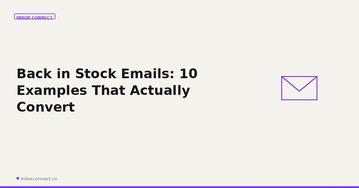 Back in Stock Emails: 10 Examples That Actually Convert