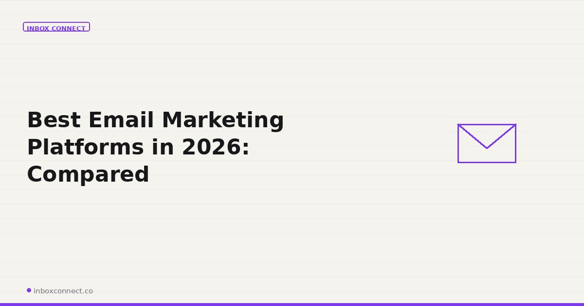 Best Email Marketing Platforms in 2026: Compared