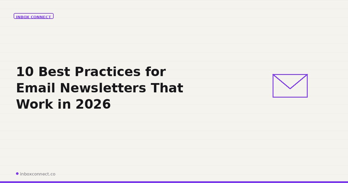 10 Best Practices for Email Newsletters That Work in 2026