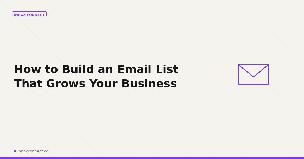 How to Build an Email List That Grows Your Business