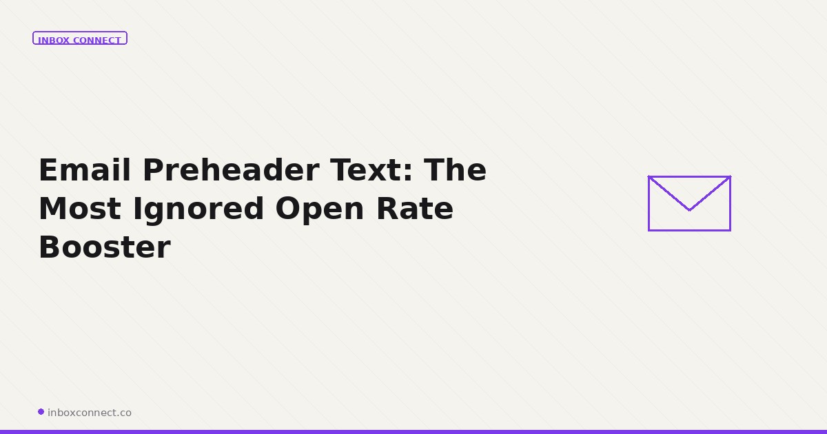 Email Preheader Text: The Most Ignored Open Rate Booster