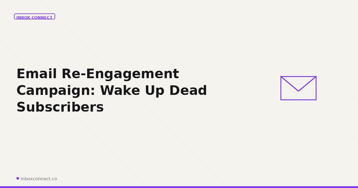 Email Re-Engagement Campaigns: Win Back Inactive Subscribers