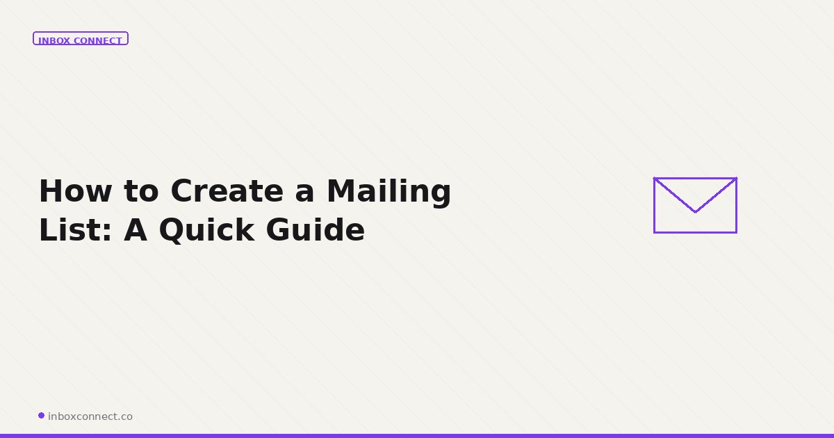 How to Create a Mailing List: A Quick Guide