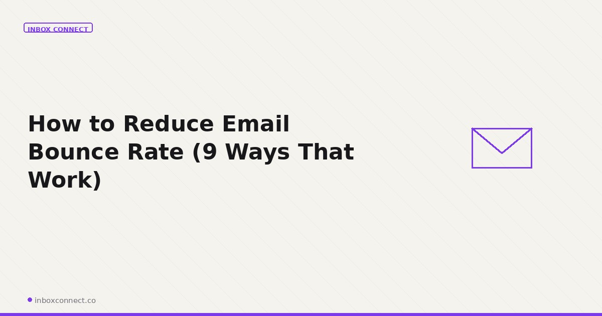 How to Reduce Email Bounce Rate (9 Ways That Work)