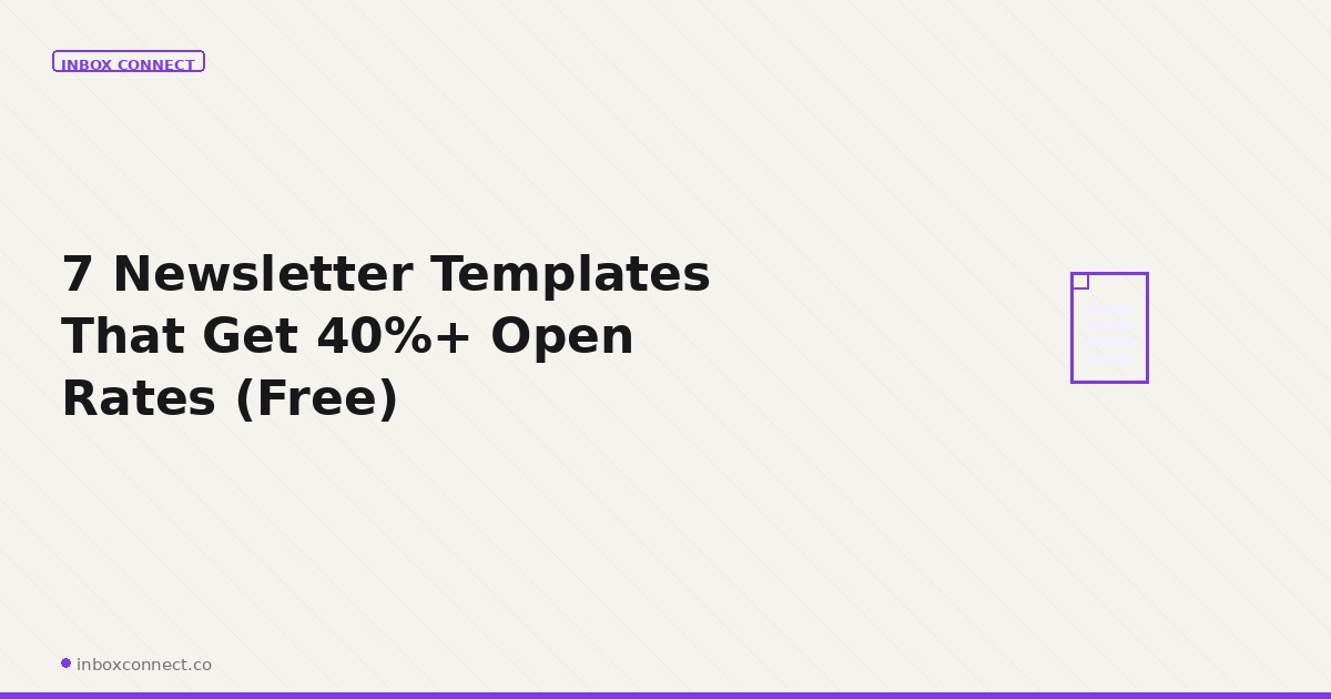 7 Newsletter Templates That Get 40%+ Open Rates (Free)