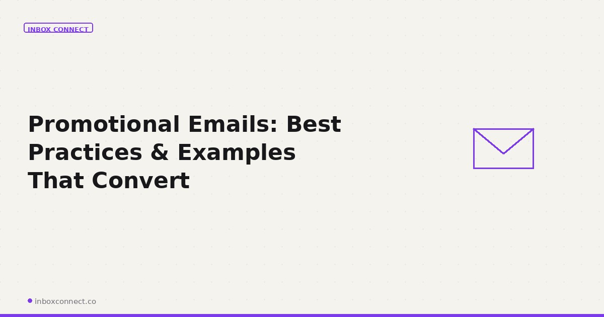 Promotional Emails: Best Practices & Examples That Convert