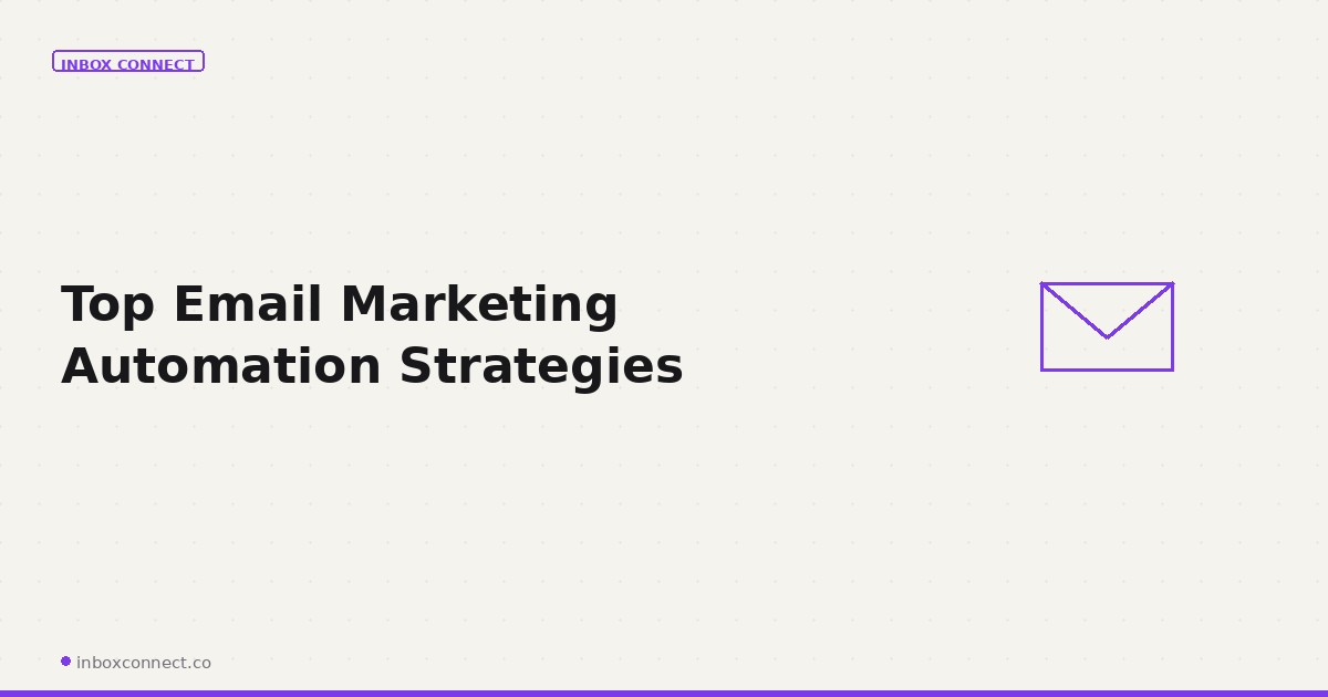 Top Email Marketing Automation Strategies