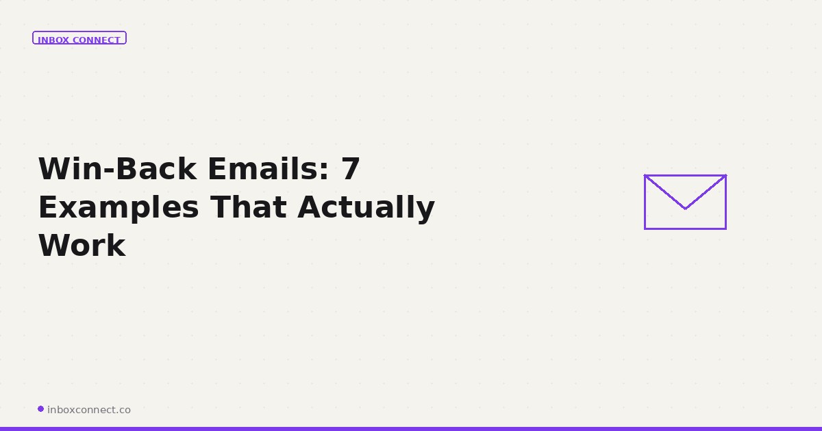 Win-Back Emails: 7 Examples That Actually Work
